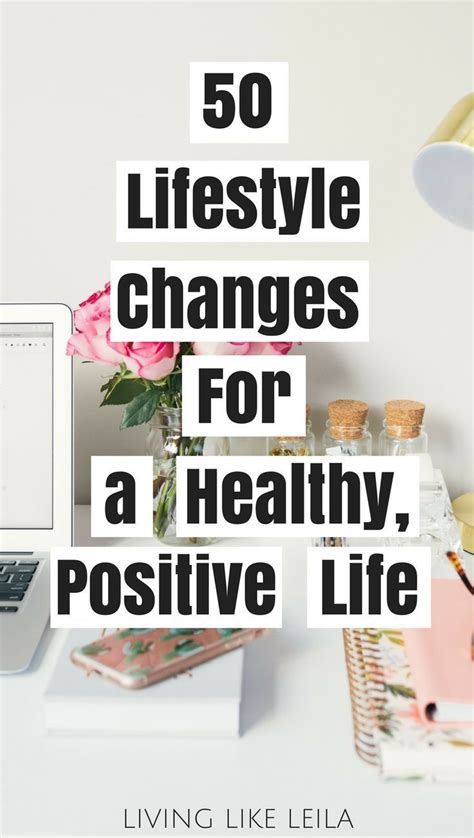 50 Lifestyle Changes for Healthier, Positive Living - Living like Leila ...