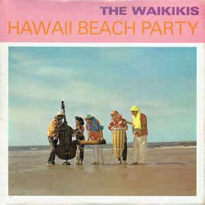 The Waikikis* - Hawaii Beach Party (1965, Vinyl) | Discogs