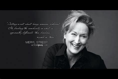 Meryl Streep quote | Meryl streep quotes, Acting quotes, Meryl streep