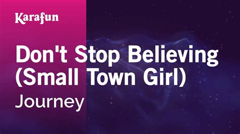 Karaoke Don't Stop Believing (Small Town Girl) - Journey * - YouTube