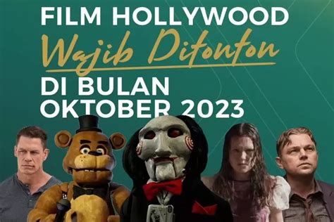 Wajib Ditonton! Film Hollywood Terbaru Sedang Tayang di Bioskop Bulan ...