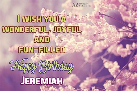 Happy Birthday Jeremiah - AZBirthdayWishes.com