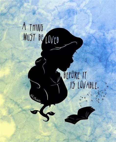 A Thing Must Be Loved Art Print by Shadows & Light | Disney princess quotes, Disney quotes ...