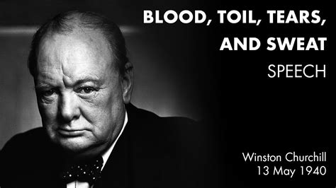 BLOOD, TOIL, TEARS AND SWEAT speech Winston Churchill - YouTube