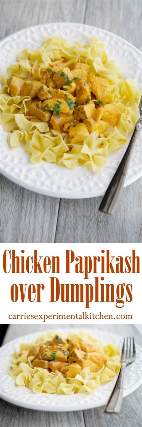 Chicken Paprikash over Dumplings - Carrie’s Experimental Kitchen