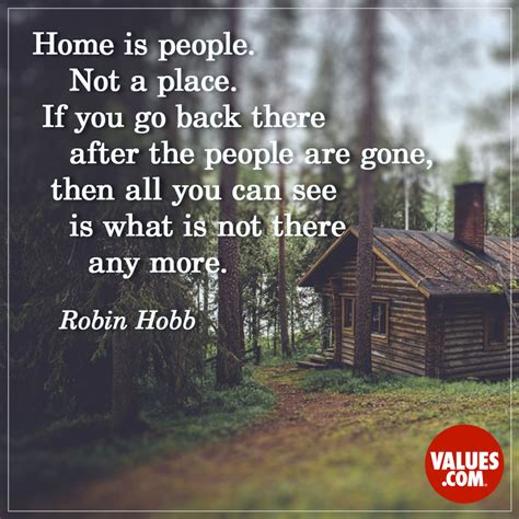 “Home is people. Not a place. If you go back | The Foundation for a ...