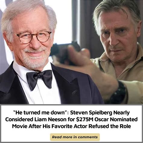 “He turned me down”: Steven Spielberg Nearly Considered Liam Neeson for ...