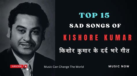 Kishore Kumar Sad Songs | 15 Best Hindi Sad Songs of Kishore Kumar | Best of Kishore Kumar - YouTube