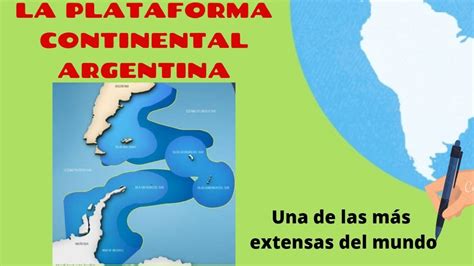 LA PLATAFORMA CONTINENTAL ARGENTINA EN 8 MINUTOS - YouTube