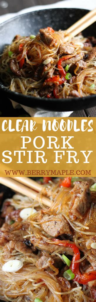 Clear noodles pork stir fry - Berry&Maple