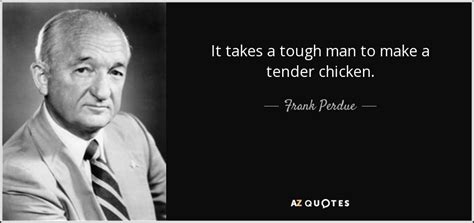 TOP 13 QUOTES BY FRANK PERDUE | A-Z Quotes