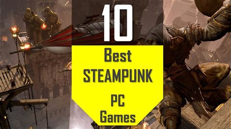 Best STEAMPUNK Games | TOP10 Steampunk Games for PC - YouTube