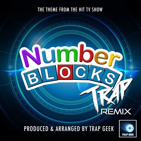 Numberblocks Main Theme (From "Numberblocks") [Trap Remix] - Trap Geek ...