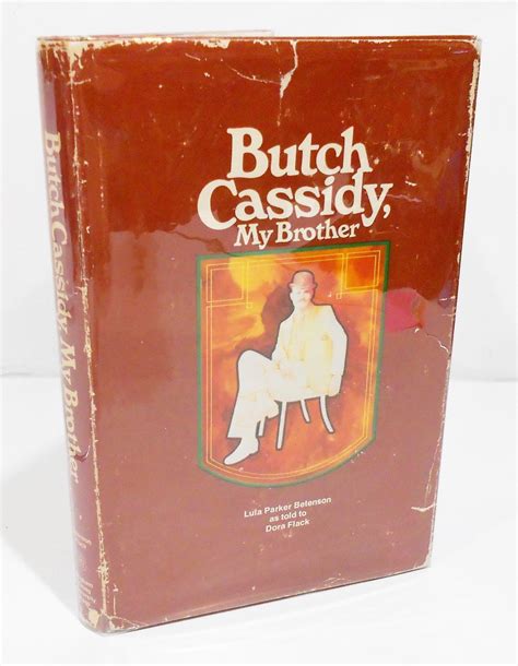 BUTCH CASSIDY My Brother by LULA PARKER BETENSON HCDJ - U.S. WEST BIOGRAPHY - Nonfiction