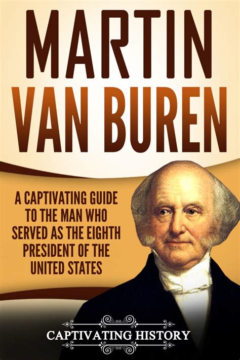 Martin Van Buren - Captivating History