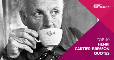 10 Best Henri Cartier-Bresson Quotes You Have to Read