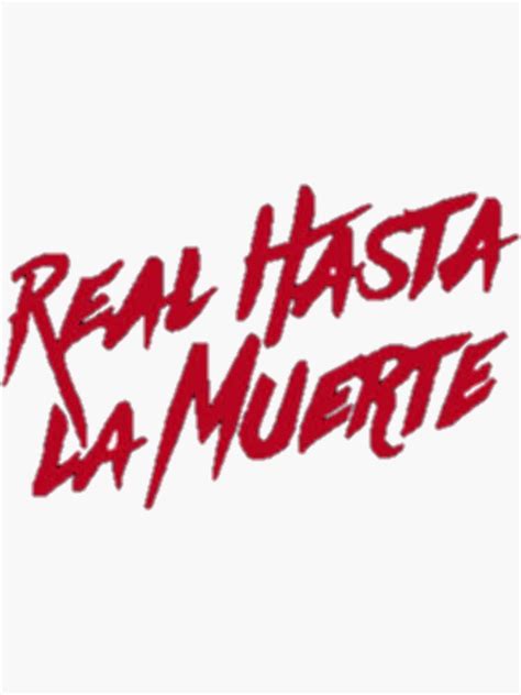 "real hasta la muerte" Sticker for Sale by yxglock | Redbubble