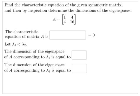 Solved Find the characteristic equation of the given | Chegg.com