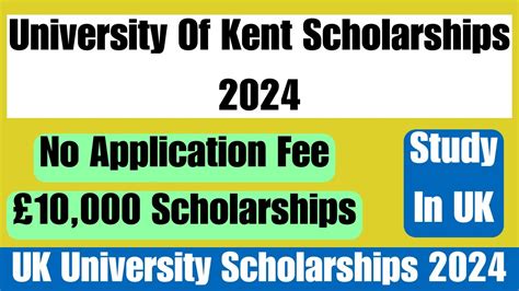 University Of Kent Scholarships 2024 In UK | No Application Fee | £10,000 Scholarships - YouTube