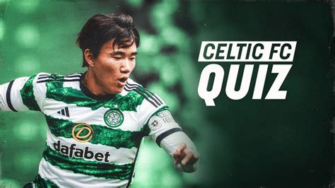 Celtic FC Quiz: Celtic v St Johnstone