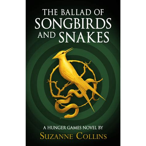 The Hunger Games: The Ballad of Songbirds and Snakes — Closetful of Books