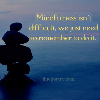 80+ Mindfulness Quotes To Start Your Work - Linepoetry