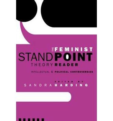 [ The Feminist Standpoint Theory Reader: Intellectual and Political Controversies[ THE FEMINIST ...