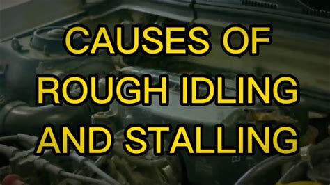 CAUSES OF ROUGH IDLING | ENGINE STALLING - YouTube