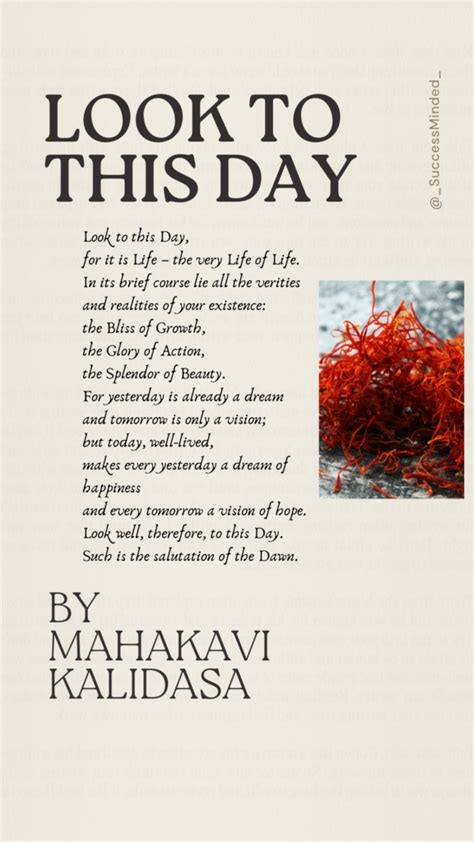 "Look To This Day For It Is Life", A Poem by Kalidasa – Success Minded