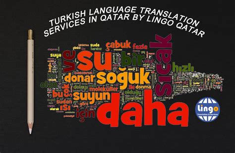 Turkish Language Translation Services in Qatar by Lingo Qatar