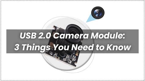 USB 2.0 Camera Module: 3 Things You Need to Know - Motoshot