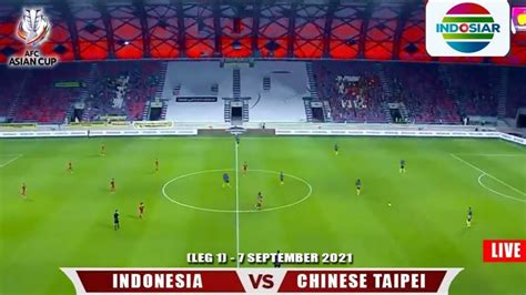 🔴LIVE -Indonesia vs China Taipei, Play of kualifikasi piala Asia 2023 | Link Live Streaming ...