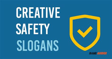 Creative Safety Slogans And Suggestions (2023) | Name Guider