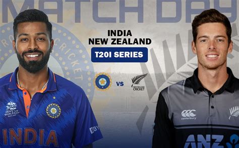 IND vs NZ T20 Series: India vs NewZealand T20 Series starts FRIDAY ...