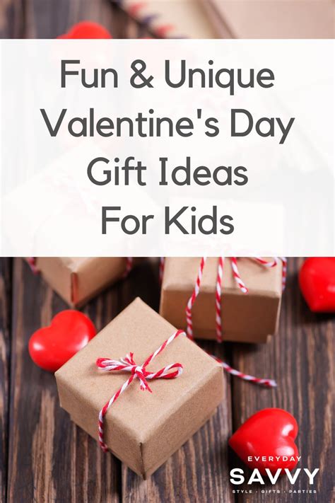 Fun & Unique Valentine's Day Gift Ideas for Kids - Everyday Savvy