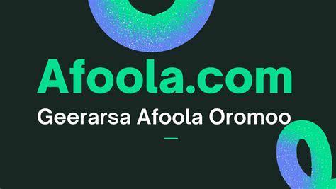 Geerarsa Afaan Oromoo - Afoola.com