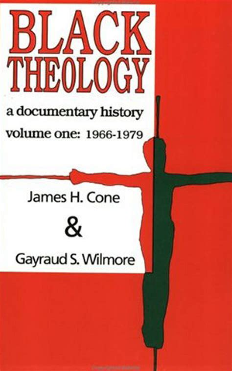 Black Theology: A Documentary History, Volume One: 1966–1979 by James H. Cone | Goodreads