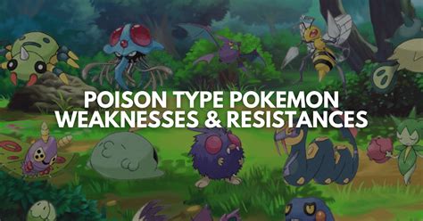 Poison Type Pokemon Weaknesses & Resistances – Explained - Remeshed.com