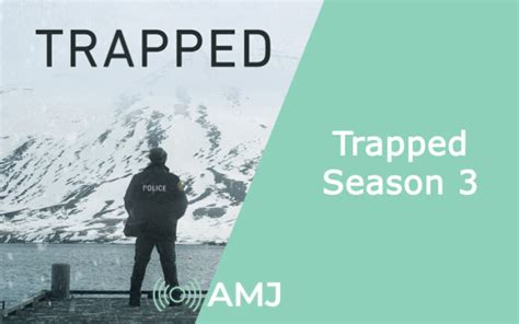 Trapped Season 3 – Has the Show Been Renewed for a Third Season? - AMJ