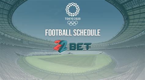 ⚽Tokyo Olympics 2020 Football Schedule, Teams, Groups & More - 22Bet