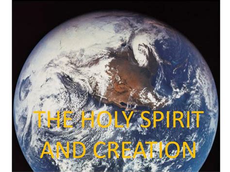 PPT - THE HOLY SPIRIT AND CREATION PowerPoint Presentation, free ...