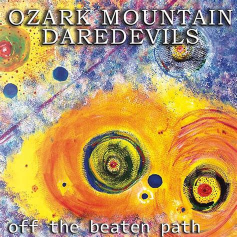 STORE — THE OZARK MOUNTAIN DAREDEVILS