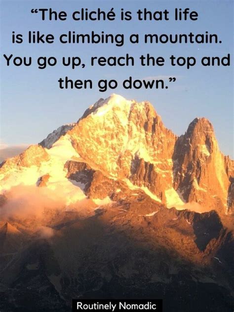 61 Perfect Quotes About Climbing Mountains | Routinely Nomadic