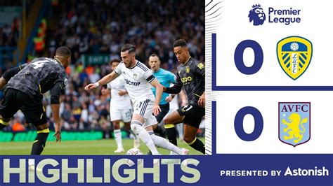 HIGHLIGHTS: LEEDS UNITED 0-0 ASTON VILLA | PREMIER LEAGUE