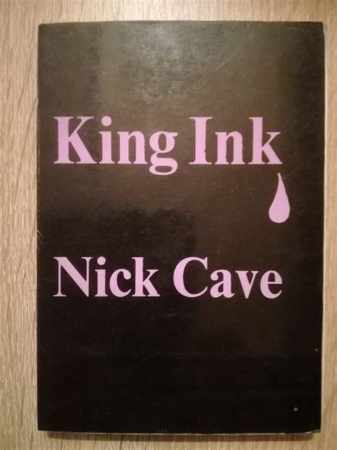 Nick Cave : King Ink