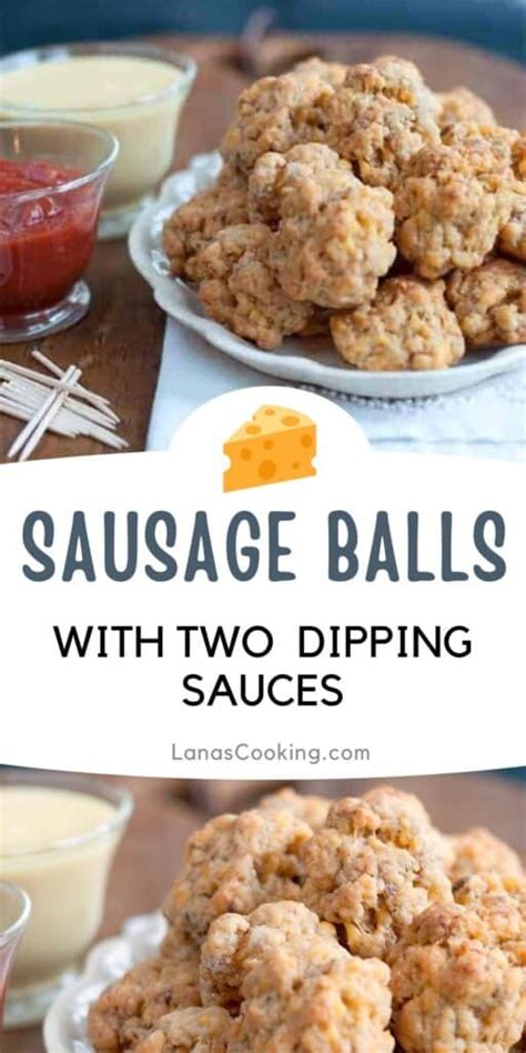 Sausage Balls with Two Dipping Sauces Recipe - Lana's Cooking