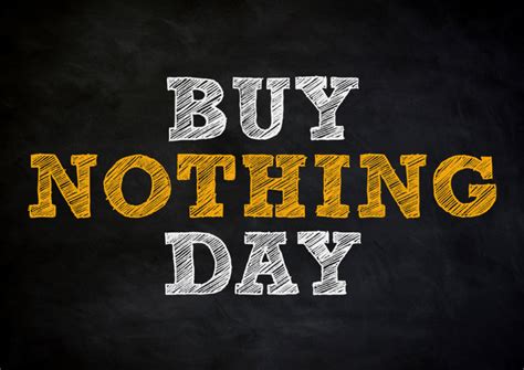 Buy Nothing Day: A Stand Against Overconsumption | Day Finders