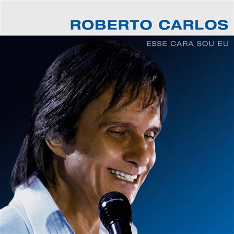 Música do Brasil: CD Roberto Carlos Esse cara sou eu