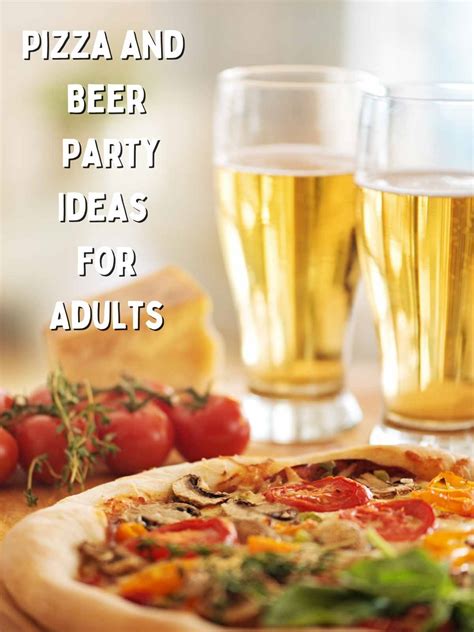 43 Easy Pizza Party Ideas for Adults - Fun Party Pop