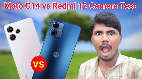 moto g14 vs xiaomi redmi 12 camera test Motorola g14 camera test redmi ...